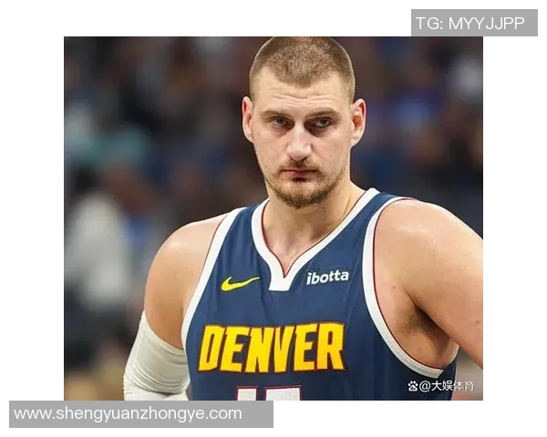 尼古拉约基奇:篮球场上的全能天才与历史传奇之路 尼古拉约基奇:篮球场上的全能天才与历史传奇之路